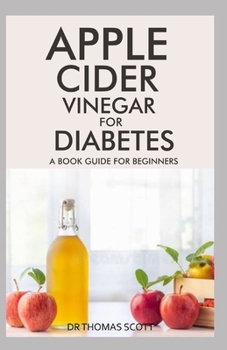 Paperback Apple Cider Vinegar for Diabetes: A book guide for beginners Book