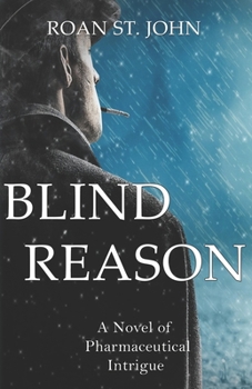 Paperback Blind Reason: A Novel of Pharmaceutical Intrigue Book