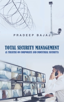Hardcover Total Security Management: (A Treatise on Corporate and Industrial Security) Book