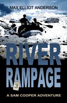River Rampage (A Sam Cooper Adventure) - Book #3 of the Sam Cooper Adventure