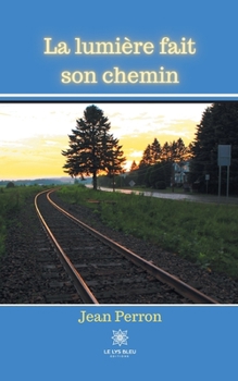 Paperback La lumière fait son chemin [French] Book