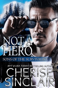 Not a Hero - Book #1 of the Sons of the Survivalist