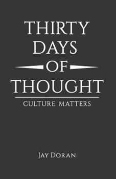 Paperback Thirty Days Of Thought: Culture Matters Book