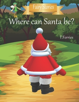 Paperback Where can Santa be? Book