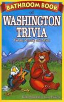 Paperback Bathroom Book of Washington Trivia: Weird, Wacky and Wild Book