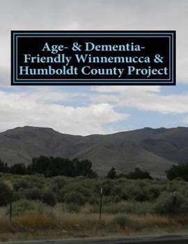 Paperback Age- & Dementia-Friendly Winnemucca & Humboldt County Project Book