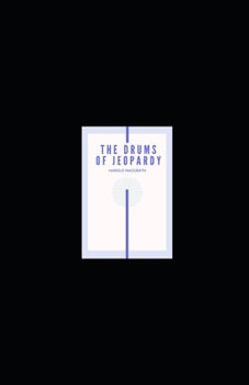 Paperback The Drums of Jeopardy Illustrated Book
