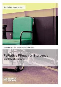 Paperback Palliative Pflege für Sterbende: Die Hospizbewegung [German] Book