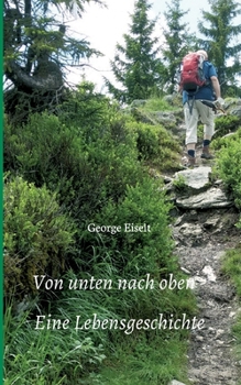Paperback Von unten nach oben - Eine Lebensgeschichte [German] Book
