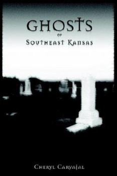Ghosts of Southeast Kansas