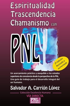 Paperback Espiritualidad, Trascendencia Y Chamanismo Con Pnl [Spanish] Book