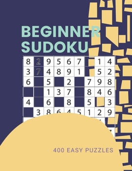 Paperback Beginner Sudoku: 400 Easy Puzzles (Sudoku for Beginners) Book