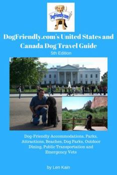 Paperback DogFriendly.com's United States and Canada Dog Travel Guide: Dog-Friendly Accommodations, Parks, Attractions, Beaches, Dog Parks, Outdoor Dining, Publ Book