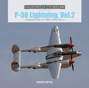 Hardcover P-38 Lightning, Vol. 2: Lockheed's P-38J to P-38M in World War II Book