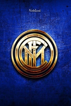 INTERN MILAN  13 : Notebook Football Gifts For Men And Boys INTERN MILAN  FANS: Lined Notebook / Journal Gift, 120 Pages, 6x9, Soft Cover, Matte Finish