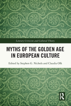 Myths of the Golden Age in European Culture