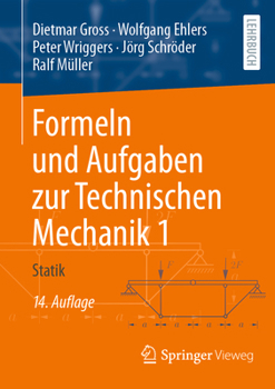 Formeln und Aufgaben Zur Technischen Mechanik 1 : Statik