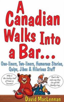 Paperback A Canadian Walks Into a Bar Book