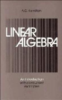 Printed Access Code Linear Algebra: Volume 2: An Introduction with Concurrent Examples Book