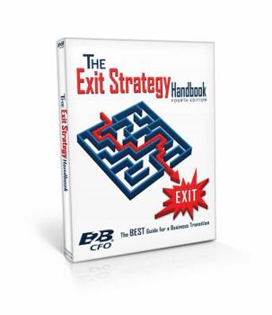 Paperback The Exit Strategy Handbook: The BEST Guide for a Business Transition Book
