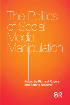 Hardcover The Politics of Social Media Manipulation Book
