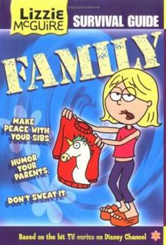 Lizzie McGuire Survival Guide: Family (Lizzie Mcguire)