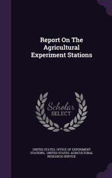 Hardcover Report On The Agricultural Experiment Stations Book