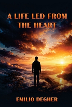 Paperback A Life Led from the Heart Book