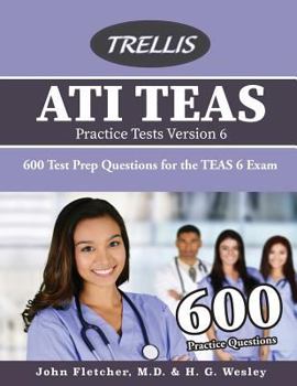 Paperback ATI TEAS Practice Tests Version 6: 600 Test Prep Questions for the TEAS 6 Exam Book