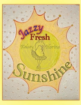 Paperback Jazzy Fresh Sunshine Book