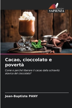 Paperback Cacao, cioccolato e povertà [Italian] Book