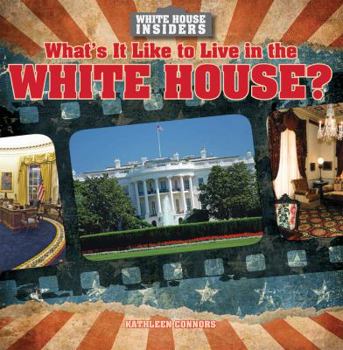 What's It Like to Live in the White House? - Book  of the White House Insiders