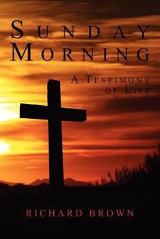 Paperback Sunday Morning: A Testimony of Life Book