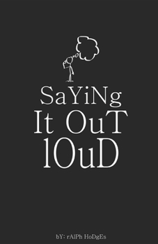 Paperback Saying It Out Loud: From My Mind To Yours Book