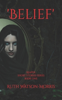 Paperback 'Belief': Reaper. (Reaper, short stories).Book One Book
