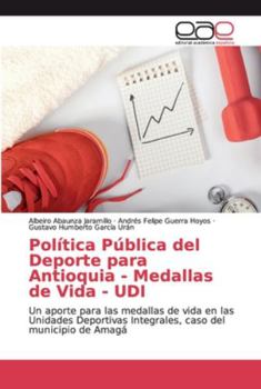 Paperback Política Pública del Deporte para Antioquia - Medallas de Vida - UDI [Spanish] Book