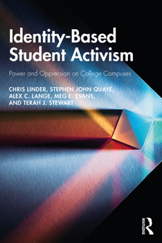 Paperback Identity-Based Student Activism: Power and Oppression on College Campuses Book