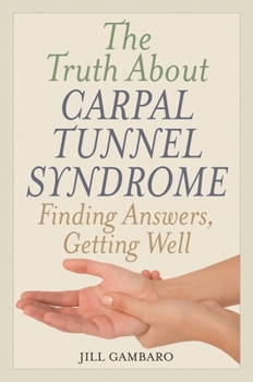Hardcover Carpal Tunnel & RSI: Finding Ancb: Finding Answers, Getting Well Book