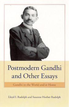 Paperback Postmodern Gandhi and Other Essays: Gandhi in the World and at Home Book