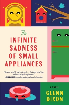 Hardcover The Infinite Sadness of Small Appliances Book