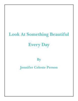Paperback Look at Something Beautiful Every Day Book