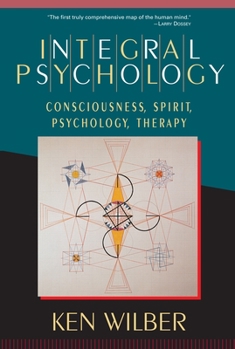 Paperback Integral Psychology: Consciousness, Spirit, Psychology, Therapy Book