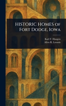 Hardcover HISTORIC HOMES of Fort Dodge, Iowa Book