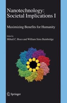 Hardcover Nanotechnology: Societal Implications: I: Maximising Benefits for Humanity; II: Individual Perspectives Book