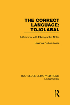 Hardcover The Correct Language, Tojolabal (Rle Linguistics F: World Linguistics) Book