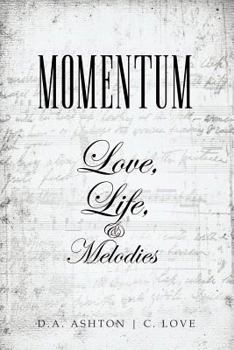Paperback Momentum: Love, Life, and Melodies Book