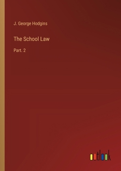 Paperback The School Law: Part. 2 Book