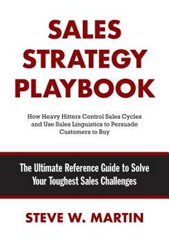 Paperback Sales Strategy Playbook: The Ultimate Reference Guide to Solve Your Toughest Sales Challenges Book