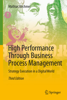 Hardcover High Performance Through Business Process Management: Strategy Execution in a Digital World Book