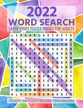 Paperback 2022 Word Search Large Print Puzzle Books for Adults: Large Print Word-Finds Puzzle Book (100 Word Find Puzzles for Elderly with Solutions) Book